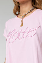 Pink Motto Embroidered T Shirt